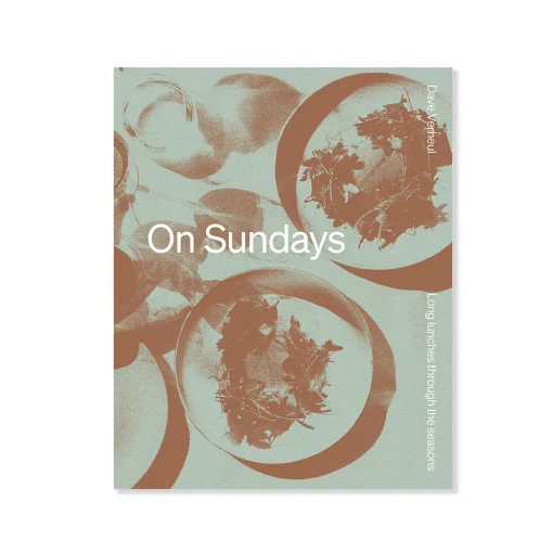 On Sundays - Long Lunches Through the Seasons