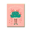 Saving All My Love For You Greeting Card