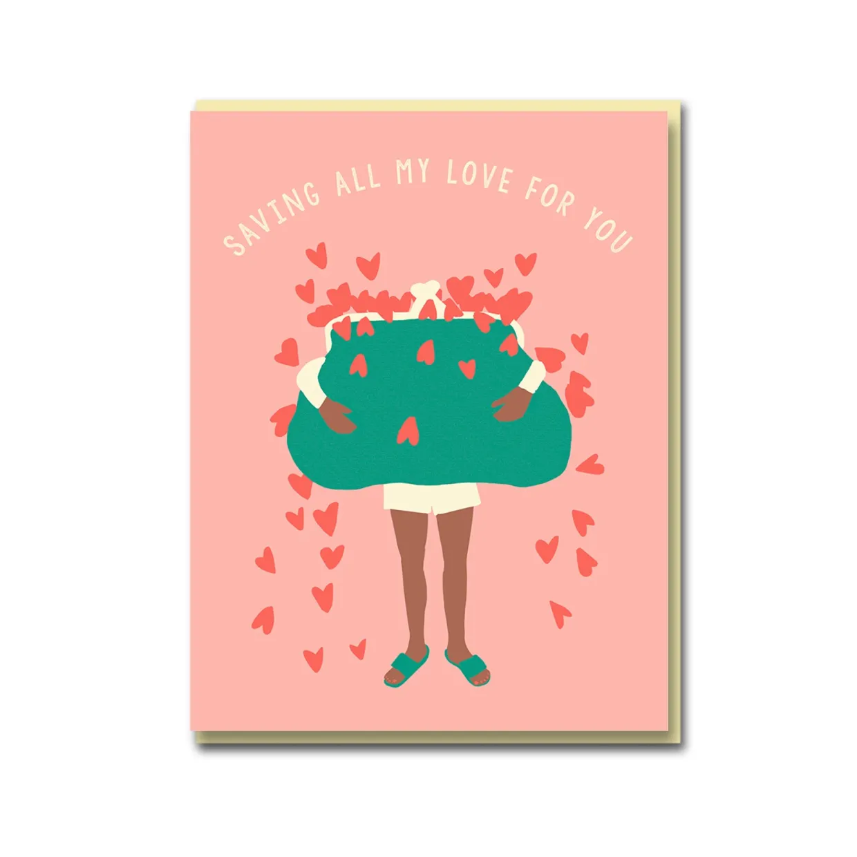 Saving All My Love For You Greeting Card