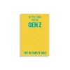 So You Think You're Gen Z?